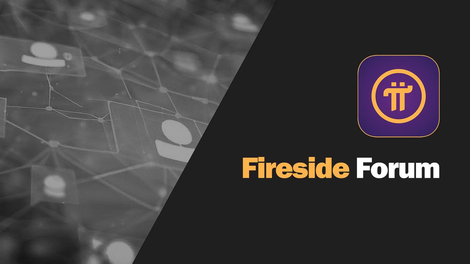Pi Network Fireside Forum