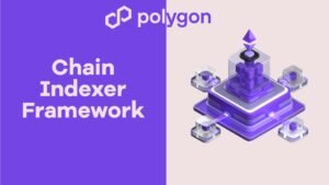 Polygon Chain Indexer Framework